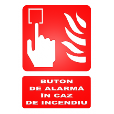 Indicatoare Pentru Butoane De Alarmare In Caz De Incendiu Indicatoare Pentru Butoane De Alarmare In Caz De Incendiu
