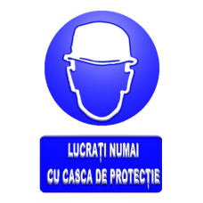 Indicatoare Pentru Lucru Cu Casca De Protectie Indicatoare Pentru Lucru Cu Casca De Protectie