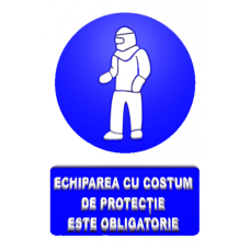 Indicatoare Pentru Echiparea Cu Costum De Protectie Indicatoare Pentru Echiparea Cu Costum De Protectie