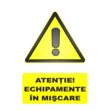 Indicatoare De Avertizare Echipamente In Miscare Indicatoare De Avertizare Echipamente In Miscare