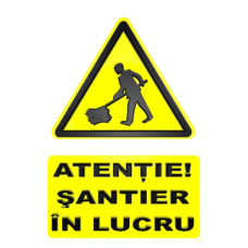 Indicatoare Pentru Santier In Lucru Indicatoare Pentru Santier In Lucru