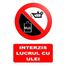 Indicatoare De Interzicere Lucru Cu Ulei Indicatoare De Interzicere Lucru Cu Ulei